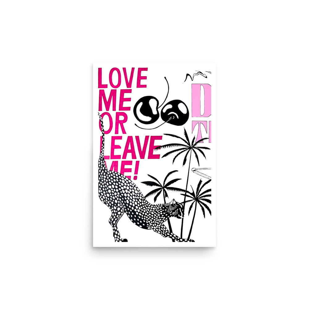 "love me or leave me" print