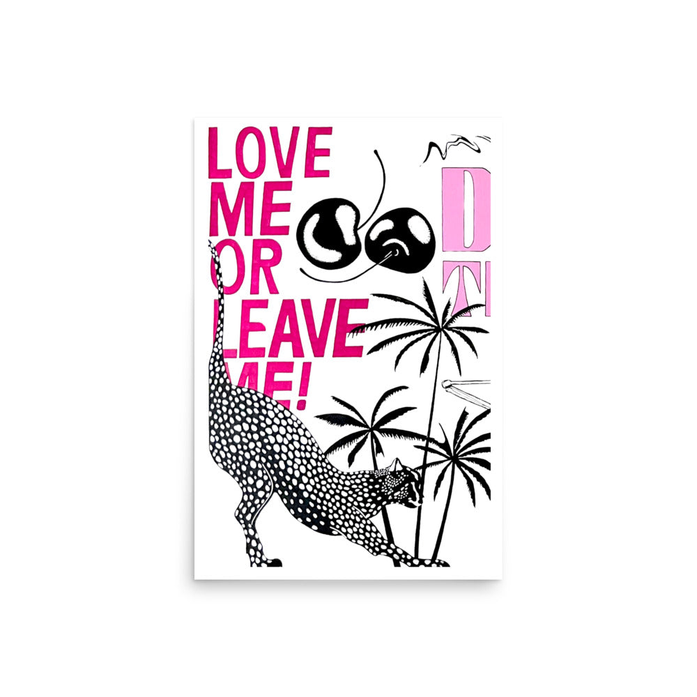 "love me or leave me" print