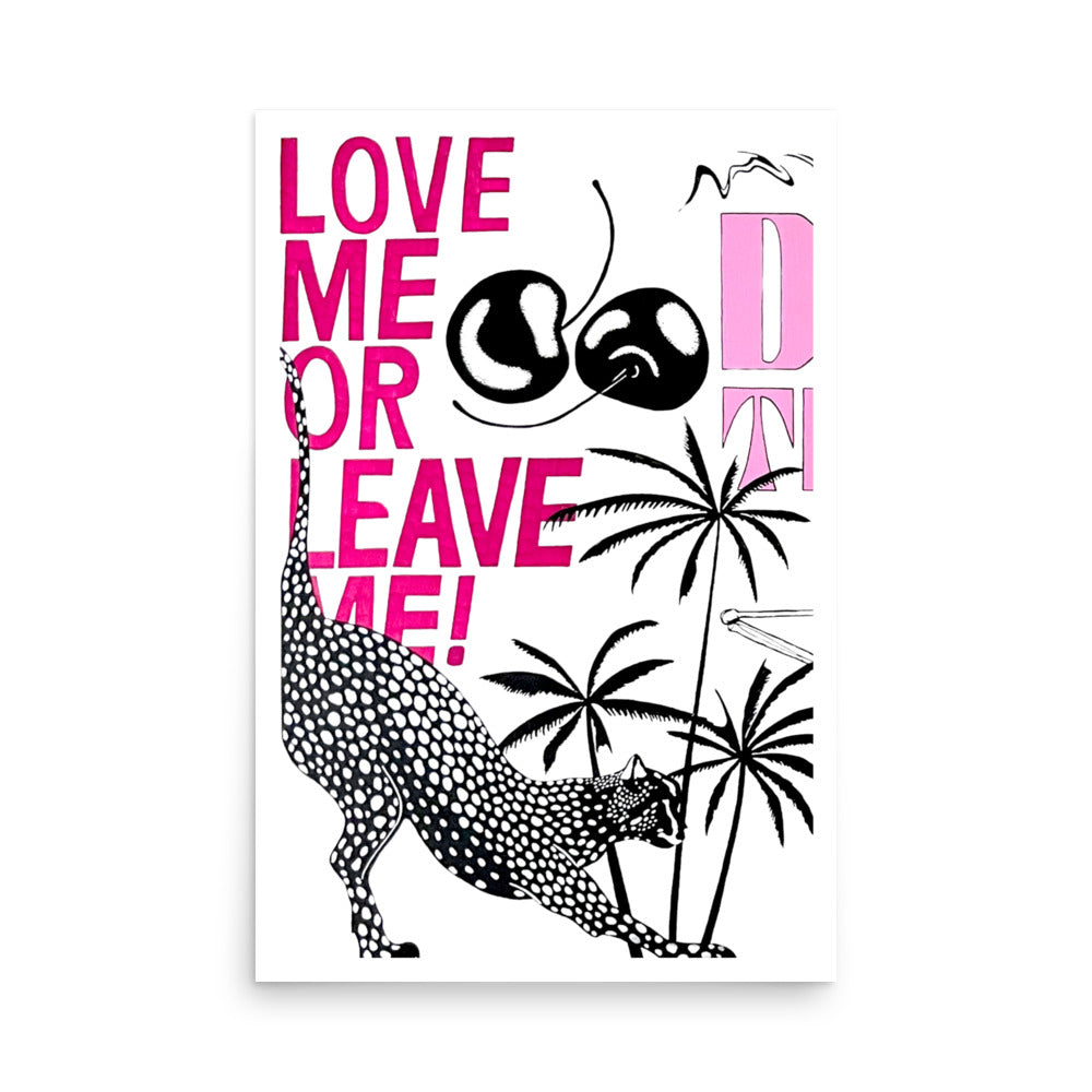 "love me or leave me" print